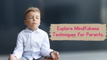 Explore-Mindfulness-Techniques-for-Parents.jpg